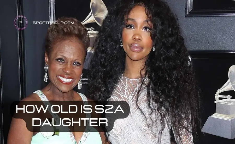 How Old Is SZA Daughter Discover SZA Daughter’s Age, Name, and More
